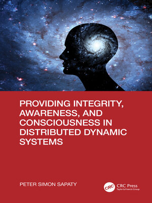cover image of Providing Integrity, Awareness, and Consciousness in Distributed Dynamic Systems